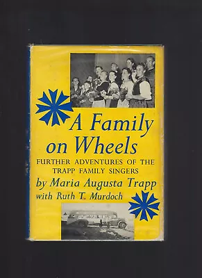 Signed Maria Trapp A Family On Wheels: Further Adventures Of The Von Trapp Fam.. • $49