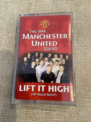 1999 Manchester United Squad Lift It High All About Belief Cassette UK McI 1999 • £4.25