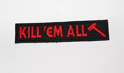 METALLICA Patch  Kill 'em All  Embroidered Iron-on Thrash Metal Testament Slayer • $6.65