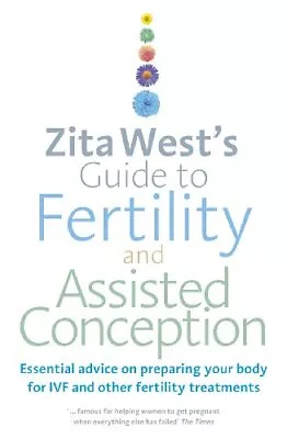 Zita West's Guide To Fertility And Assisted Conception: Essential Advice On Prep • £3.79