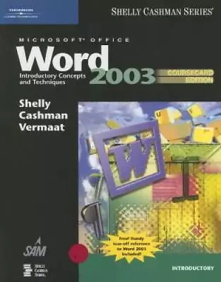 Microsoft Office Word 2003: Introductory Concepts And Techniques CourseC - GOOD • $5.68