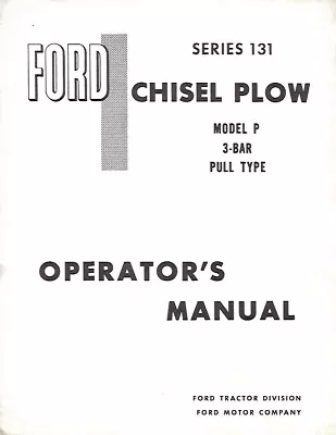 Ford Tractor Chisel Plow Series 131 Model P 3-Bar Pull Type Operator's Manual • $10