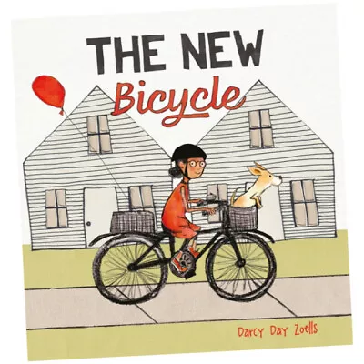 The New Bicycle - Darcy Day Zoells (2023 Hardback) BRAND NEW • £13.99