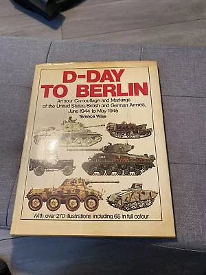 D-Day To Berlin Armor Camouflage And Markings 1941 To 1945 • £18