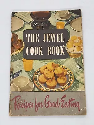 The Jewel Cook Book Recipes For Good Eating Mary Dunbar 1940s 64 Pages 8  X 5.5  • $5.99