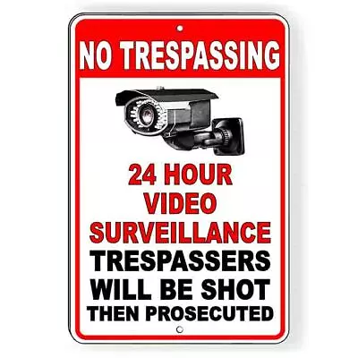 No Trespassing Video Surveillance Trespassers Shot Sign Or Decal 6 SIZES S070 • $14.16