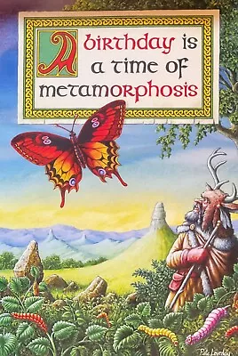 Pete Loveday Pagan Wicca Funny Birthday Card ’ Birthday Metamorphosis’~14x20 • £2.90