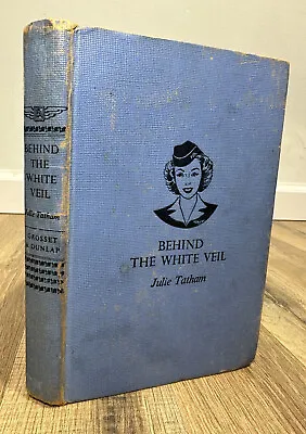 Behind The White Veil By Julie Tatham Vicki Barr Flight Stewardess #6 HC 1951 • $9.99