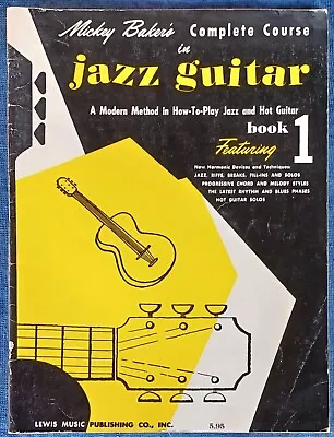 Mickey Baker - Jazz  Guitar Book  1 - 64 Page Songbook - Copyright 1955 • $9.95