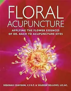 Floral Acupuncture: - Paperback By Craydon Deborah; Bellows - Very Good • $12.02