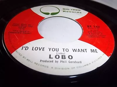 Lobo-i'd Love You To Want Me/am I True To Myself Big Tree 147 Vg 45 • $5.98