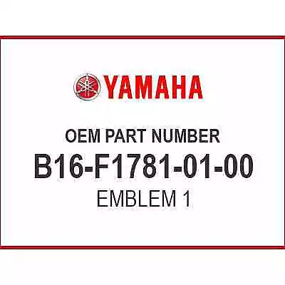 Yamaha EMBLEM 1 B16-F1781-01-00 OEM NEW • $8.79