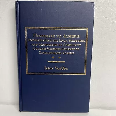 Signed! Desperate To Achieve By Jason VanOra Understanding Developmental Classes • $149