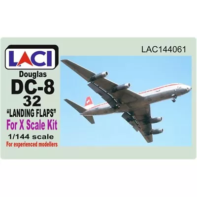 Laci 1/144 Douglas DC-8 Landing Flaps For X-Scale Kit • $20.90