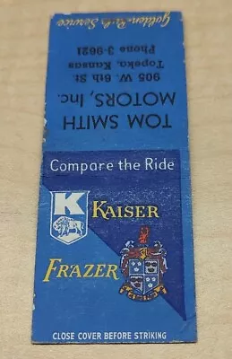 Kaiser Frazer Matchbook Cover Tom Smith Motors Inc Topeka Kansas KS Golden Rule • $9.95