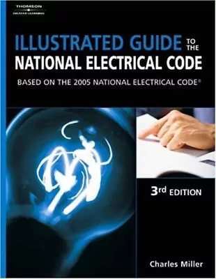 Illustrated Guide To The NEC : Based On The 2005 National Electri • $8.46