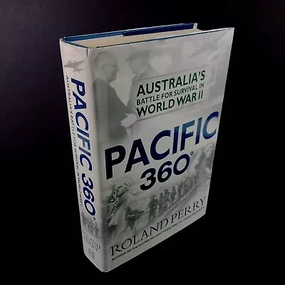 Pacific 360° - Australia's Battle For Survival In WW2 - Roland Perry • $25