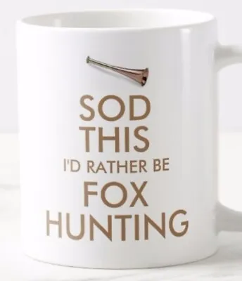 SOD THIS I'D RATHER BE FOX HUNTING ~ MUG ~ Keep Calm And Carry On Hunter Hunt • £6.99