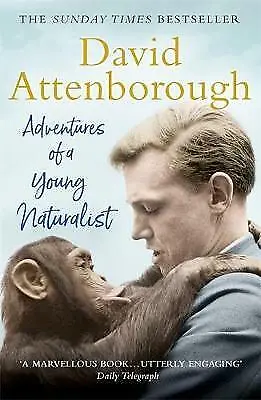 Adventures Of A Young Naturalist: SIR DAVID ATTENBOROUGH • £4.20