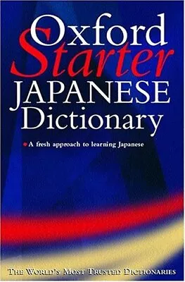 The Oxford Starter Japanese Dictionary (Oxford Starter Dictionar • £3.11