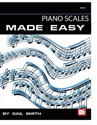 Piano Scales Made Easy (Made Easy (Mel Bay)) • £3.35