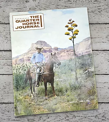 The Quarter Horse Journal March 1968 - Early Breeders • $7