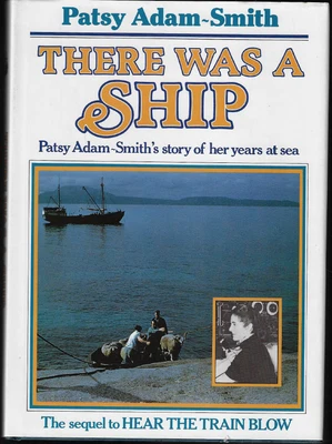 $27.95 • Buy There Was A Ship - Story Of Her Years At Sea ; By Patsy Adam-Smith - Hardcover