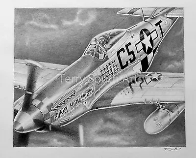 P-51D  Hurry Home Honey Limited Edition Print 11  X 14  • $30