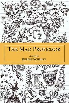 The Mad Professor By Schmitt Rupert • $6.19
