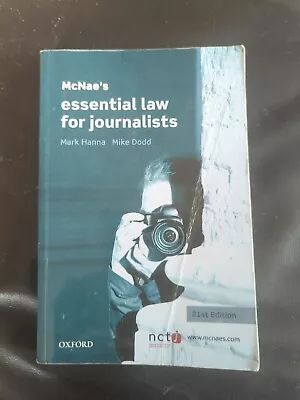 McNae's Essential Law For Journalists By Mike Dodd Mark Hanna (Paperback 2012) • £0.99