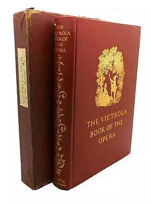THE VICTROLA BOOK OF THE OPERA  1st Edition 1st Printing • $258.75