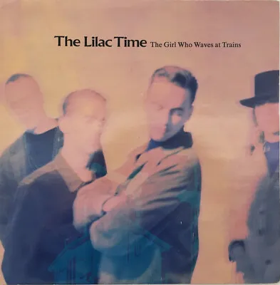 THE LILAC TIME ~ The Girl Who Waves At Trains ~ 1989 UK 4-track 12  Vinyl  • £12.99