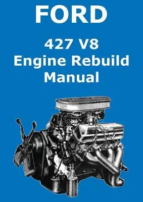Ford 427 V8 Engine Workshop Manual • $15.95
