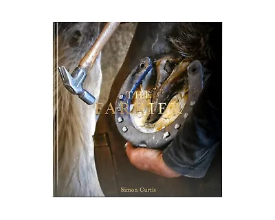 £125 • Buy The Farrier By Simon Curtis *Signed Collectors Edition* - Equine Art Photography