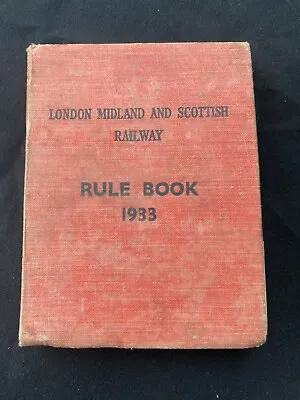 LONDON MIDLAND AND SCOTTISH RAILWAY RULE BOOK 1933. 5 X4.5  • £3.95