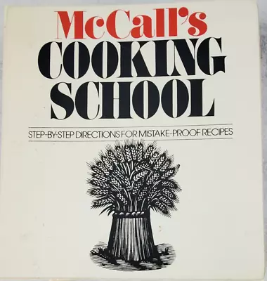 McCall's Cooking School Step-By-Step Directions For Mistake Proof Recipes 1986 • $22