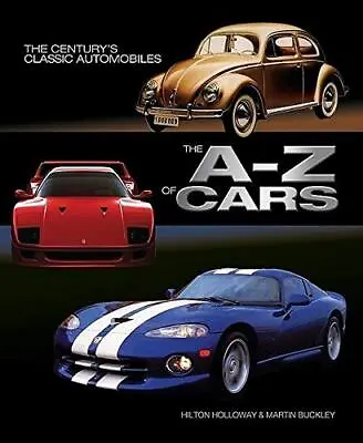 The A-Z Of Cars: The Most Significant Automobiles... By Buckley Martin Hardback • £8.82