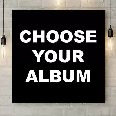 Choose Your Album Cover - Album Cover Print - Canvas - Unframed Rolled Wall Art • £15.49