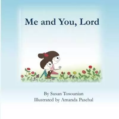 Me And You Lord - Paperback By Tosounian Susan - GOOD • $9.33