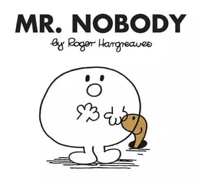 Mr. Nobody (Mr. Men And Little Miss) - Paperback By Hargreaves Roger - GOOD • $4.57