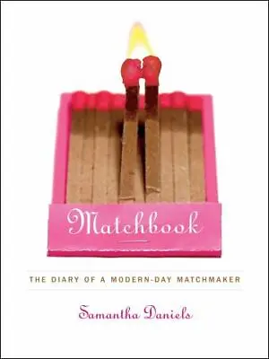 Matchbook: The Diary Of A Modern-Day Matchmaker • $15.77