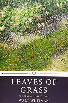 Leaves Of Grass By Walt Whitman The Original 1855 Edition • £6.59