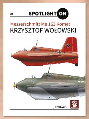 Spotlight On Series: Messerschmitt Me 163 Komet By Krzysztof Wołowski  • $17.36