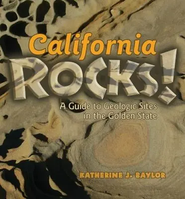 $4.71 • Buy California Rocks!: A Guide To Geologic Sites In The Golden State