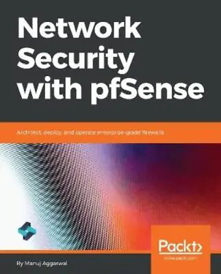 Manuj Aggarwal Network Security With PfSense (Paperback) • £30.03