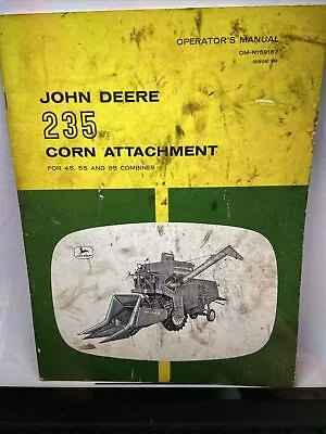 John Deere 235 Corn Head Attachment 455595 Combine Operators Manual OMN159167 • $21.95