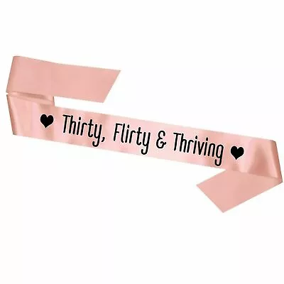 Thirty Flirty And Thriving 30th Birthday Sash Gift Present Rose Gold 30 Decor • £4.95