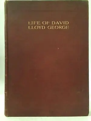 Life Of David Lloyd George - Volume One (Herbert Du Parcq - 1912) (ID:58296) • £7.02