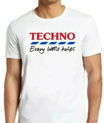 £5.99 • Buy Techno T-Shirt Every Little Helps Retro Funny Parody Cool Gift Tee Uk White