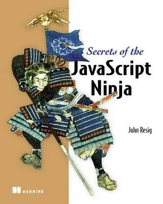 £8.99 • Buy Secrets Of The JavaScript Ninja By Bear Bibeault Book The Cheap Fast Free Post